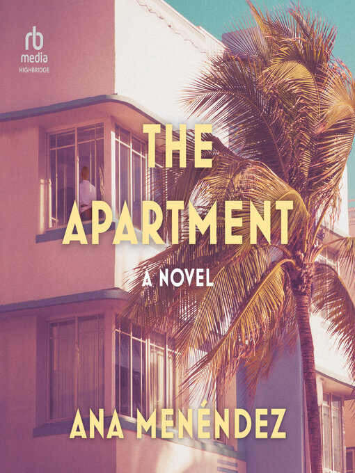 Title details for The Apartment by Ana Menéndez - Available